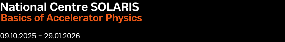 National Centre SOLARIS - Basics of Accelerator Physics